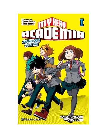 MY HERO ACADEMIA Nº01: PRIMERO A, EL DIA DE VISITA DE LOS PADRES (NOVELA)