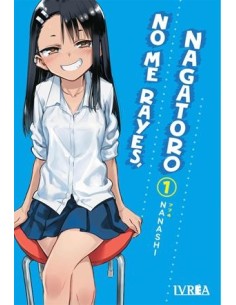 NO ME RAYES, NAGATORO Nº01
