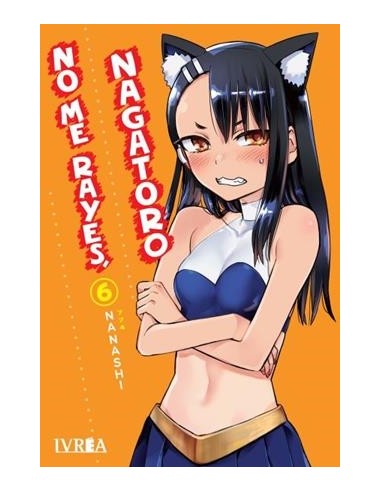 NO ME RAYES, NAGATORO Nº06