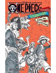 ONE PIECE LAS HISTORIAS DE LA BANDA DEL SOMBRERO DE PAJA...
