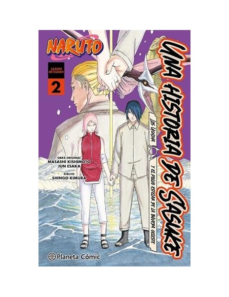 NARUTO UNA HISTORIA DE SASUKE: LOS UCHIHA Y EL POLVO ESTELAR DE LA BOVEDA CELESTE Nº02