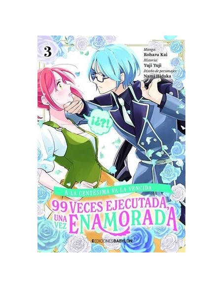 A LA CENTESIMA VA LA VENCIDA: 99 VECES EJECUTADA, UNA VEZ ENAMORADA Nº3