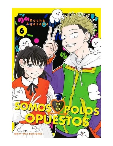 TU Y YO SOMOS POLOS OPUESTOS Nº06