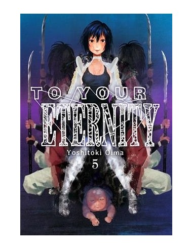 TO YOUR ETERNITY Nº05