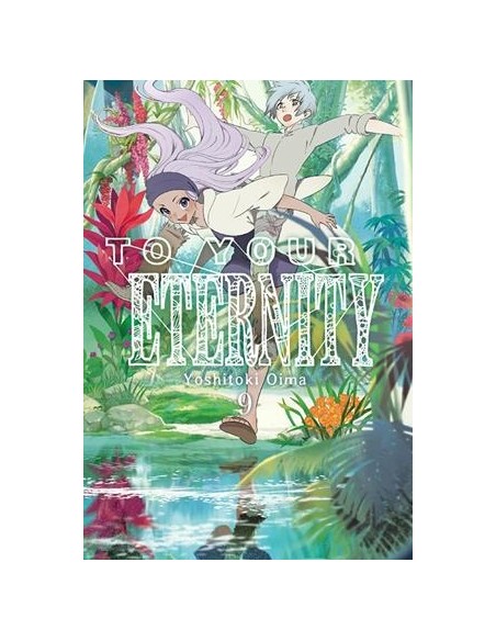 TO YOUR ETERNITY Nº09