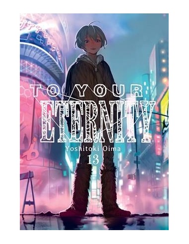 TO YOUR ETERNITY Nº13