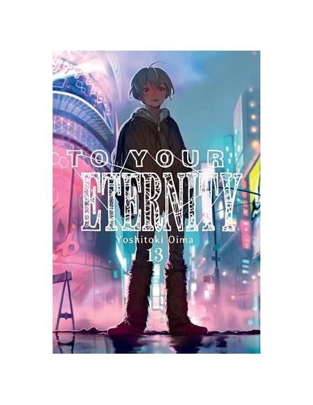 TO YOUR ETERNITY Nº13