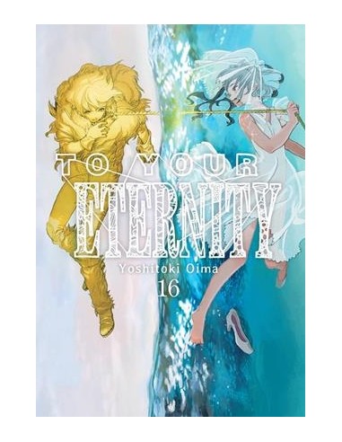 TO YOUR ETERNITY Nº16
