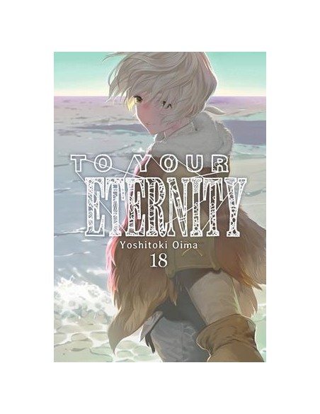 TO YOUR ETERNITY Nº18